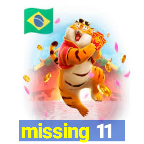 missing 11